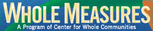 Whole Measures | A Program of Center for Whole Communities